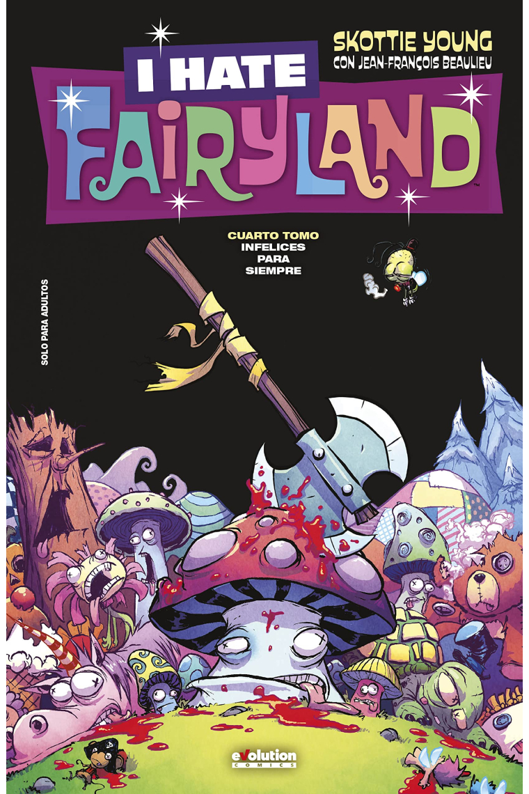 I hate Fairyland. Tomo 4. Infelices para siempre.