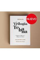 Trilogía Tebana: Antígona · Edipo rey · Edipo en Colono (Edición bilingüe)