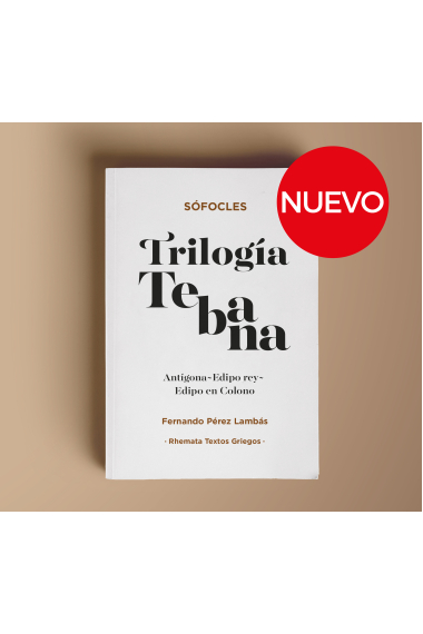 Trilogía Tebana: Antígona · Edipo rey · Edipo en Colono (Edición bilingüe)