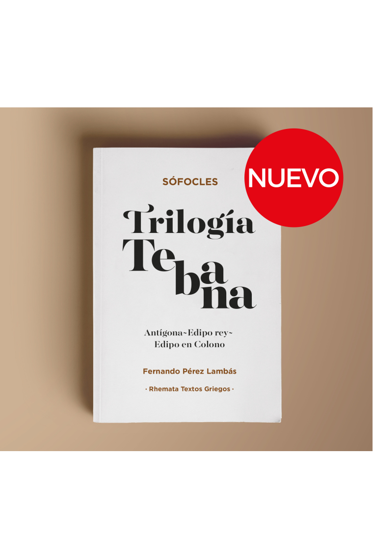 Trilogía Tebana: Antígona · Edipo rey · Edipo en Colono (Edición bilingüe)