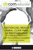 Gestión del riesgo moral: clave para la sostenibilidad. Un modelo de compliance moral