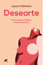 Desearte. Claves para el deseo sexual femenino