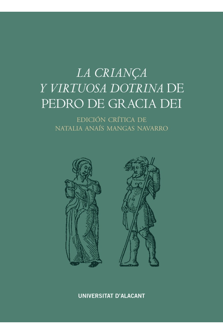 La criança y virtuosa dotrina de Pedro de Gracia Dei