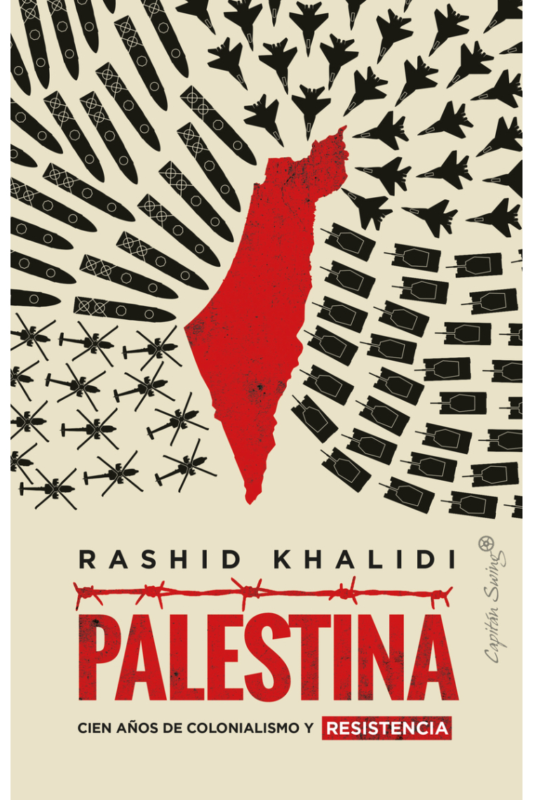 Palestina. Cien años de colonialismo y resistencia