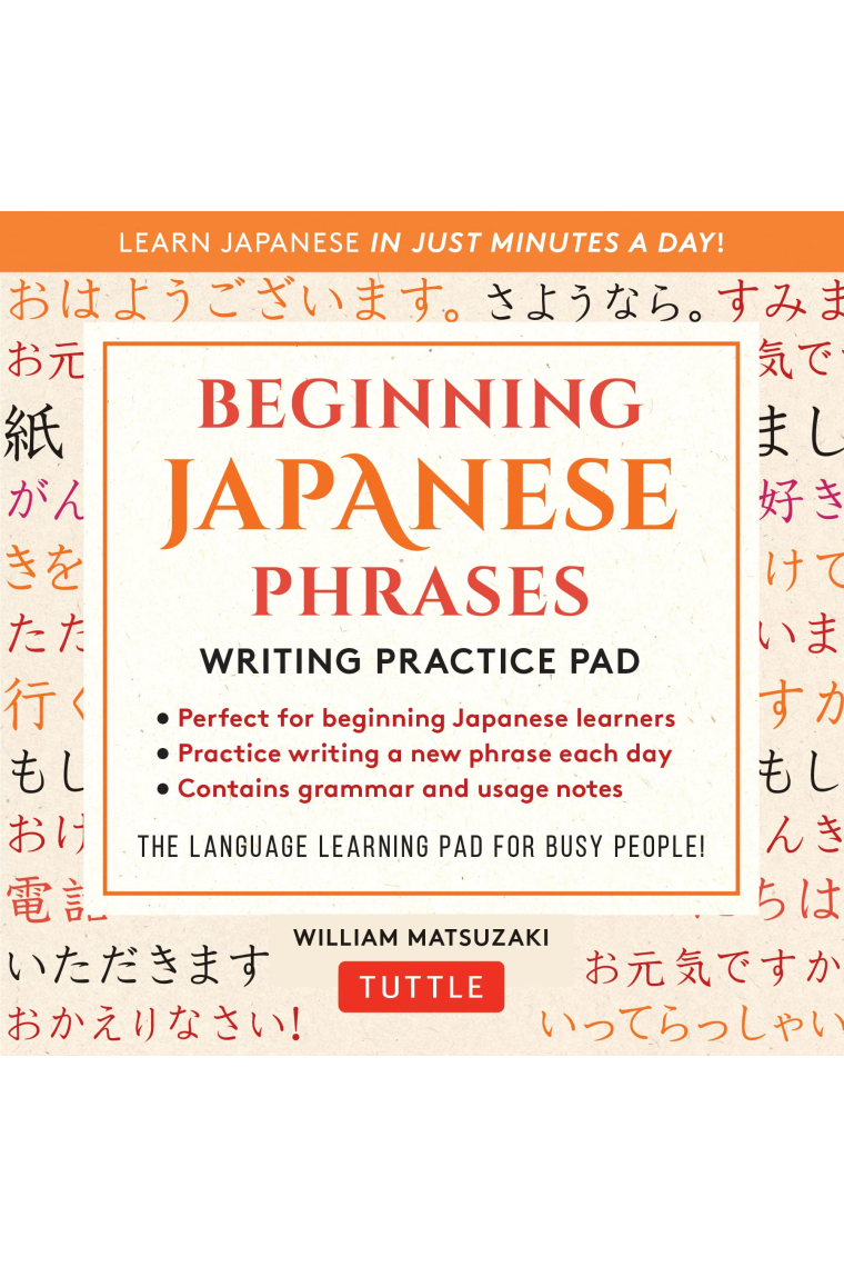 Beginning Japanese Phrases /anglais: Learn Japanese in Just Minutes a Day!