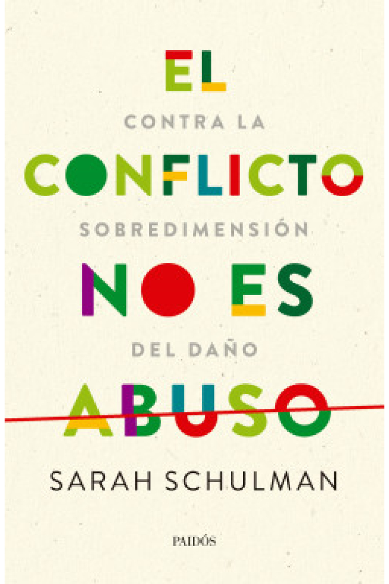 El conflicto no es abuso. Contra la sobredimensión del daño