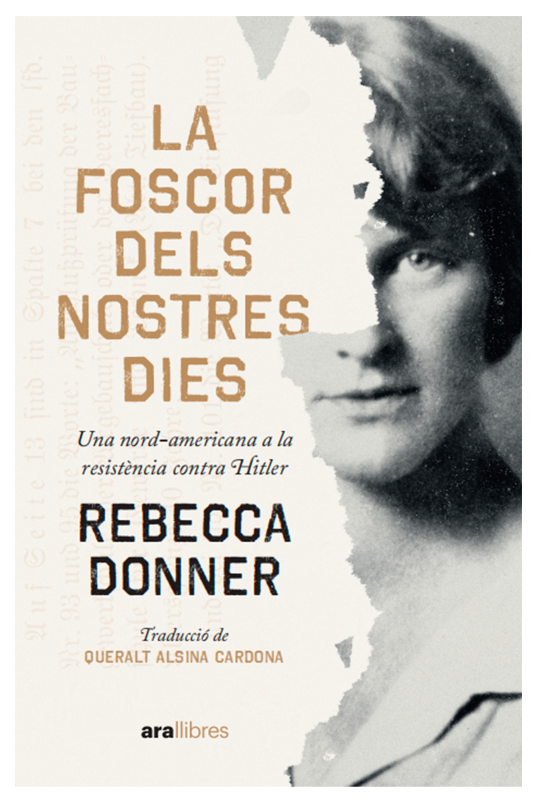 La foscor dels nostres dies. Una nord-americana  a la resistència contra Hitler