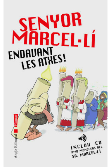 SENYOR MARCEL.LI, ENDAVANT LES ATXES!