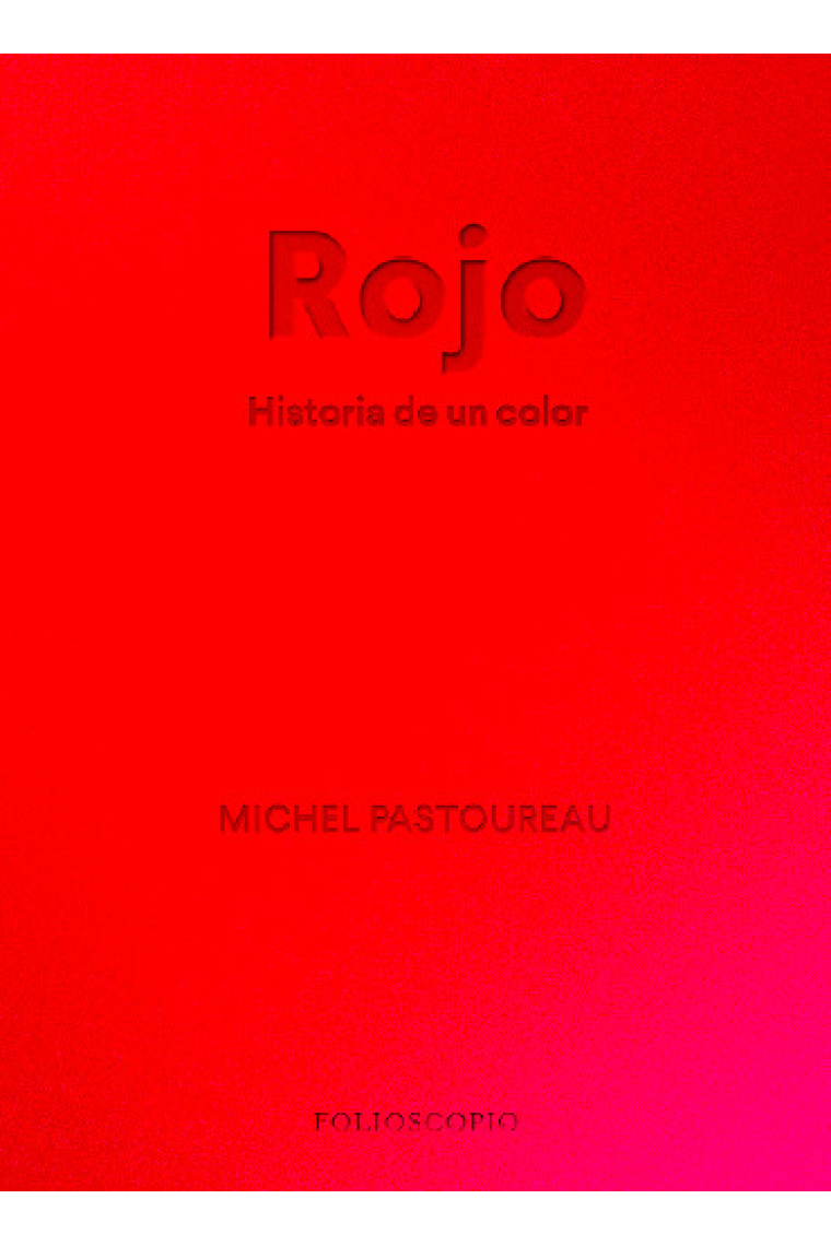 Rojo. Historia de un color