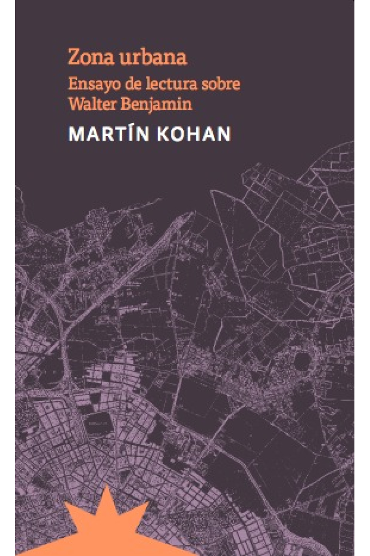 Zona urbana: ensayo de lectura sobre Walter Benjamin
