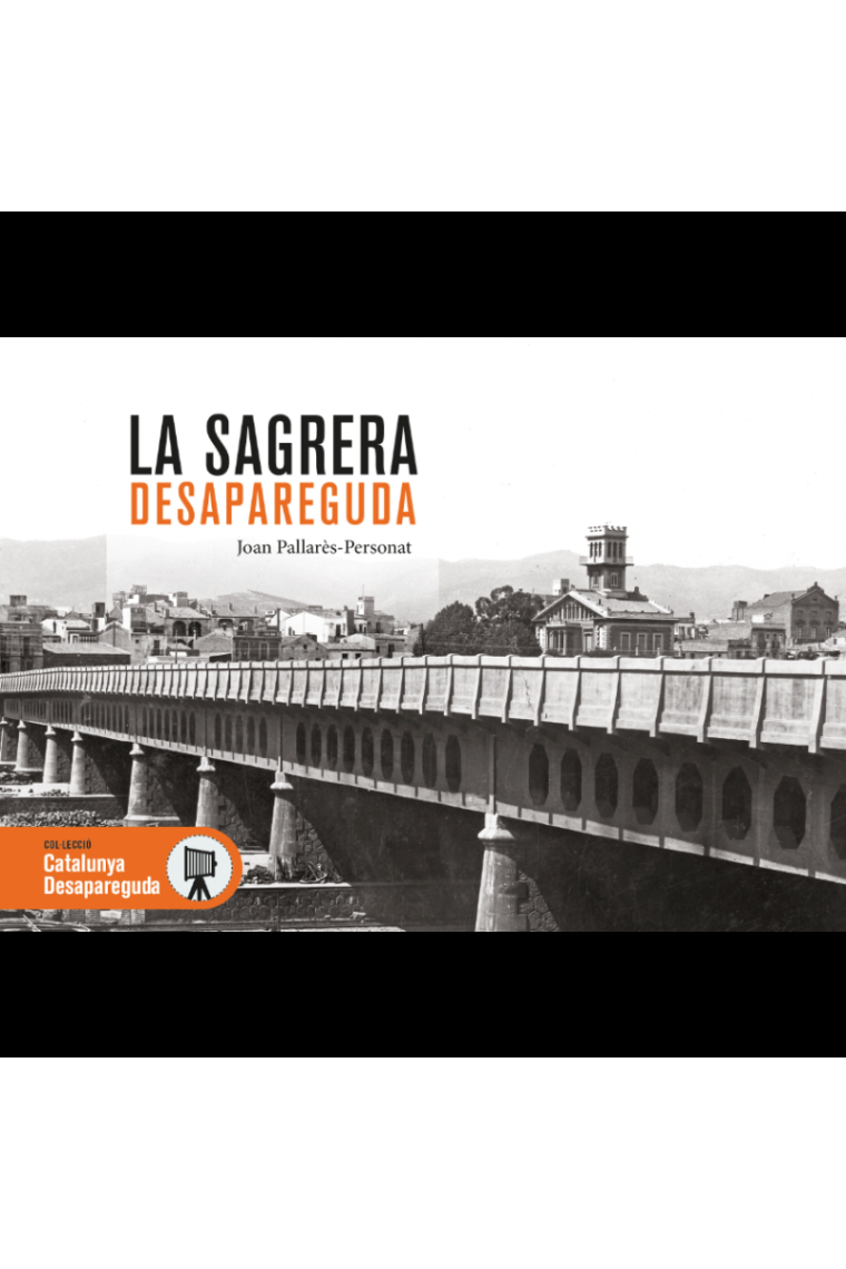 La Sagrera desapareguda