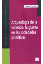 Arqueología de la violencia: la guerra en las sociedades primitivas