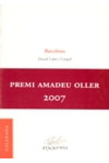 Barcelona. Premi Amadeu Oller 2007