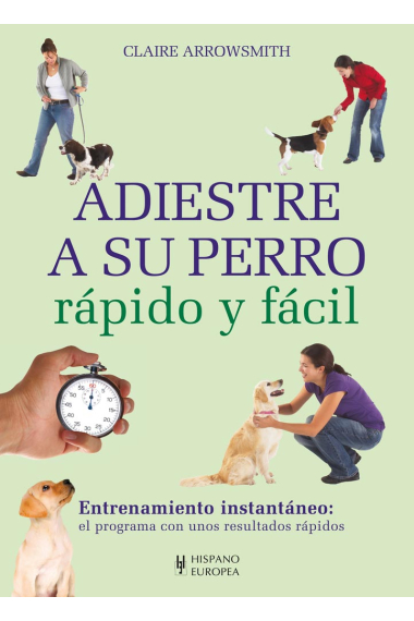 Adiestre a su perro rápido y fácil.