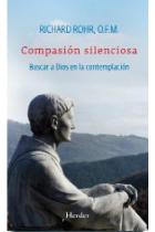 Compasión silenciosa: buscar a Dios en la contemplación