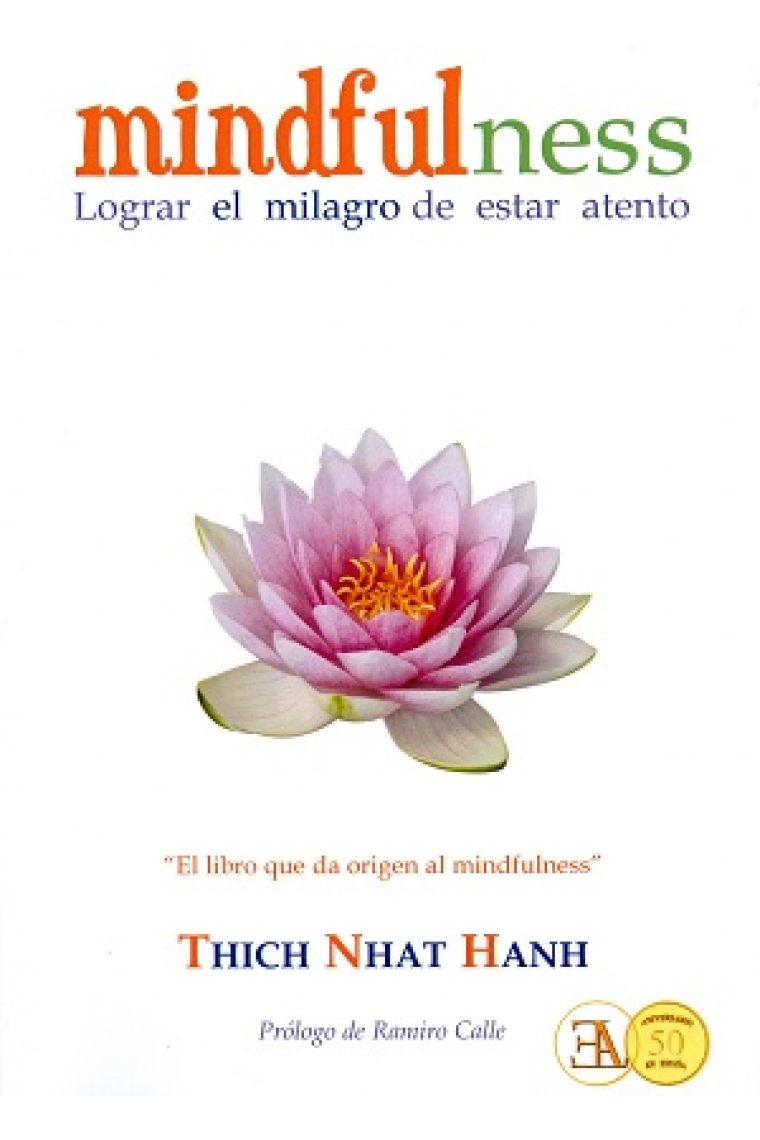 Mindfulness.Lograr el milagro de estar atento.