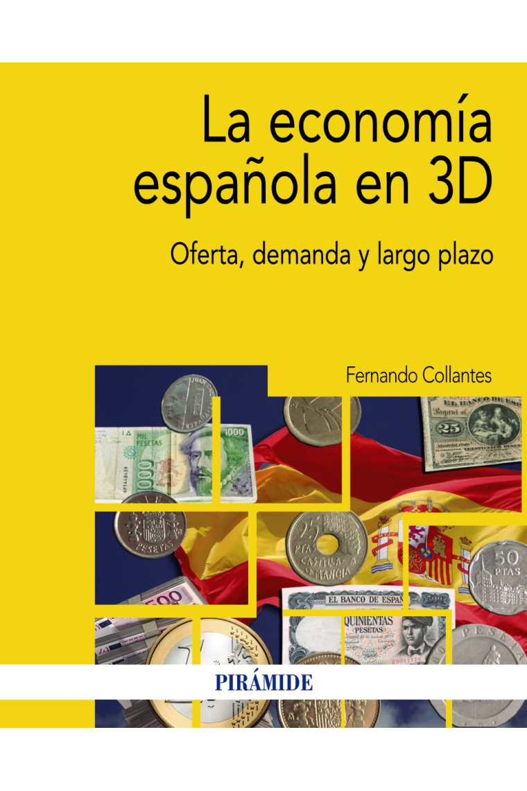 La economía española en 3D. Oferta, demanda y largo plazo