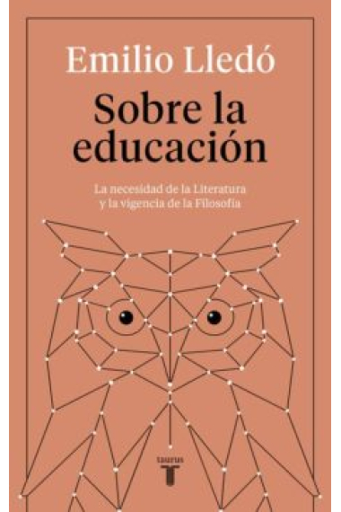 Sobre la educación: la necesidad de la literatura y la vigencia de la Filosofía