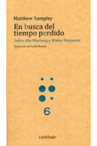 En busca del tiempo perdido: sobre Aby Warburg y Walter Benjamin