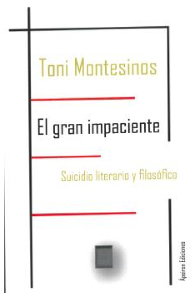 El gran impaciente: suicidio literario y filosófico