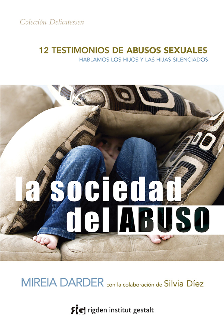 La sociedad del abuso. 12 testimonios de abusos sexuales