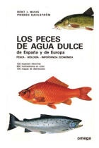 Los peces de agua dulce de España y de Europa.