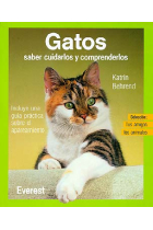 Gatos. (Saber cuidarlos y comprenderlos).