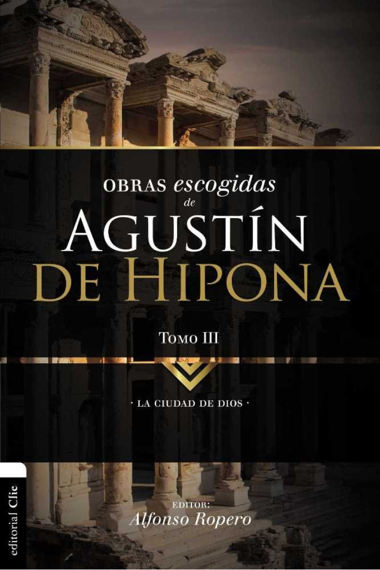 Obras escogidas de Agustín de Hipona Tomo 3: Ciudad de Dios