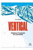 VERTICAL. Història il.lustrada de l'escalada