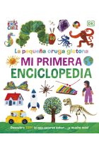 La pequeña oruga glotona. Mi primera enciclopedia