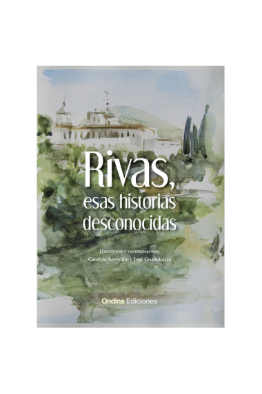 RIVAS ESAS HISTORIAS DECONOCIDAS