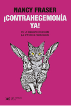 Contrahegemonia ya! Por un populismo progresista que enfrente al neoliberalismo