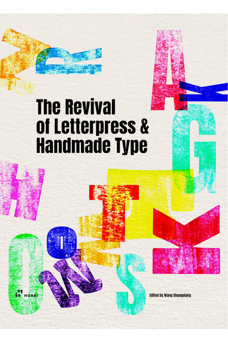 THE REVIVAL OF LETTERPRESS AND HANDMADE TYPE