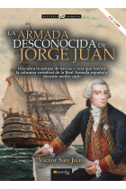 La armada desconocida de Jorge Juan. Descubre la estirpe de navíos a vela que fueron la columna vertebral de la Real Armada Española durante medio siglo (Nueva edición en color)