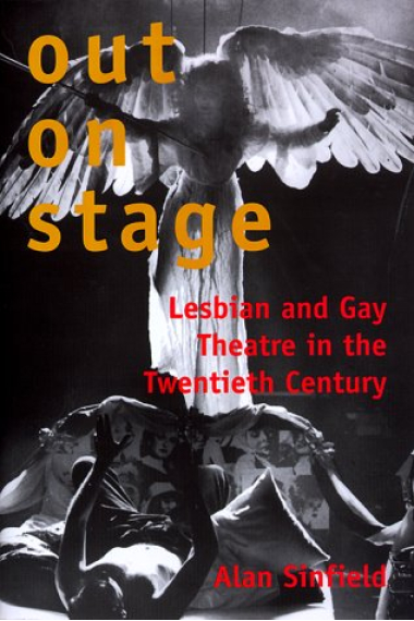 Out on stage: Lesbian and Gay Theater in the Twentieth Century