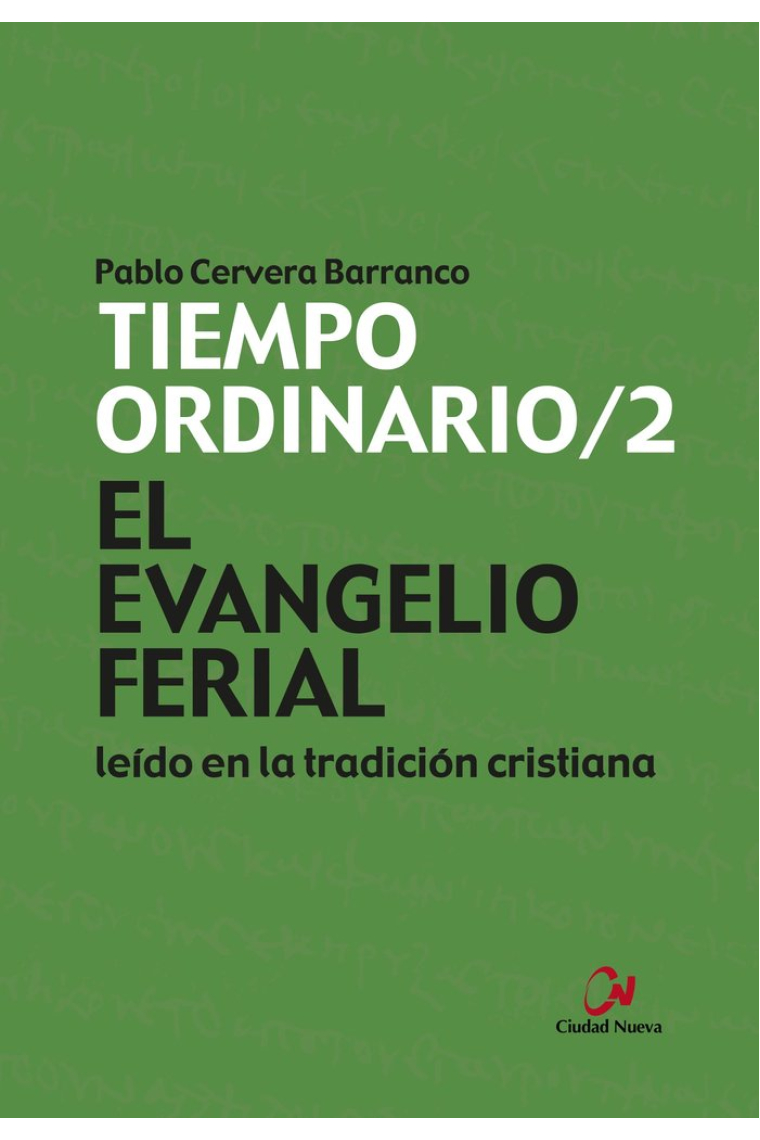 EL EVANGELIO FERIAL LEIDO EN LA TRADICION CRISTIANA. TIEMPO