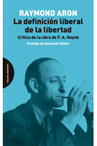 La definición liberal de la libertad. Crítica de la obra de F. A. Hayek