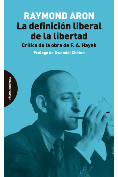 La definición liberal de la libertad. Crítica de la obra de F. A. Hayek