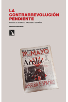 La contrarrevolución pendiente. Ensayos sobre el fascismo español