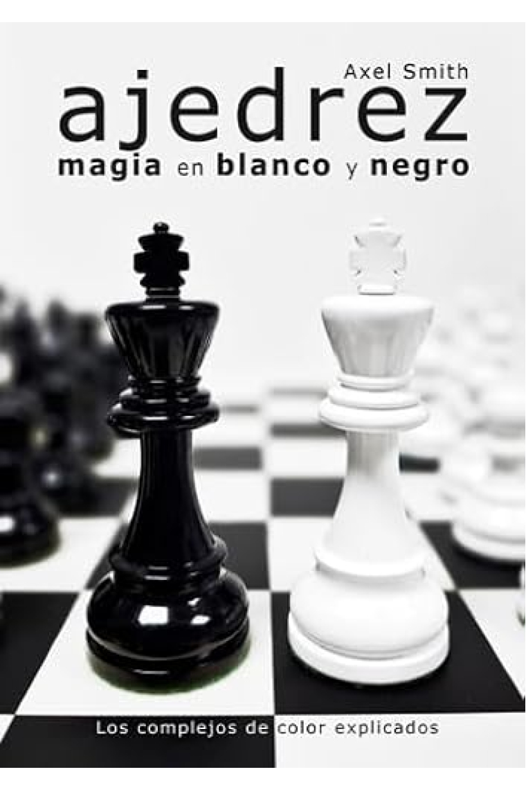 Ajedrez. Magia en blanco y negro