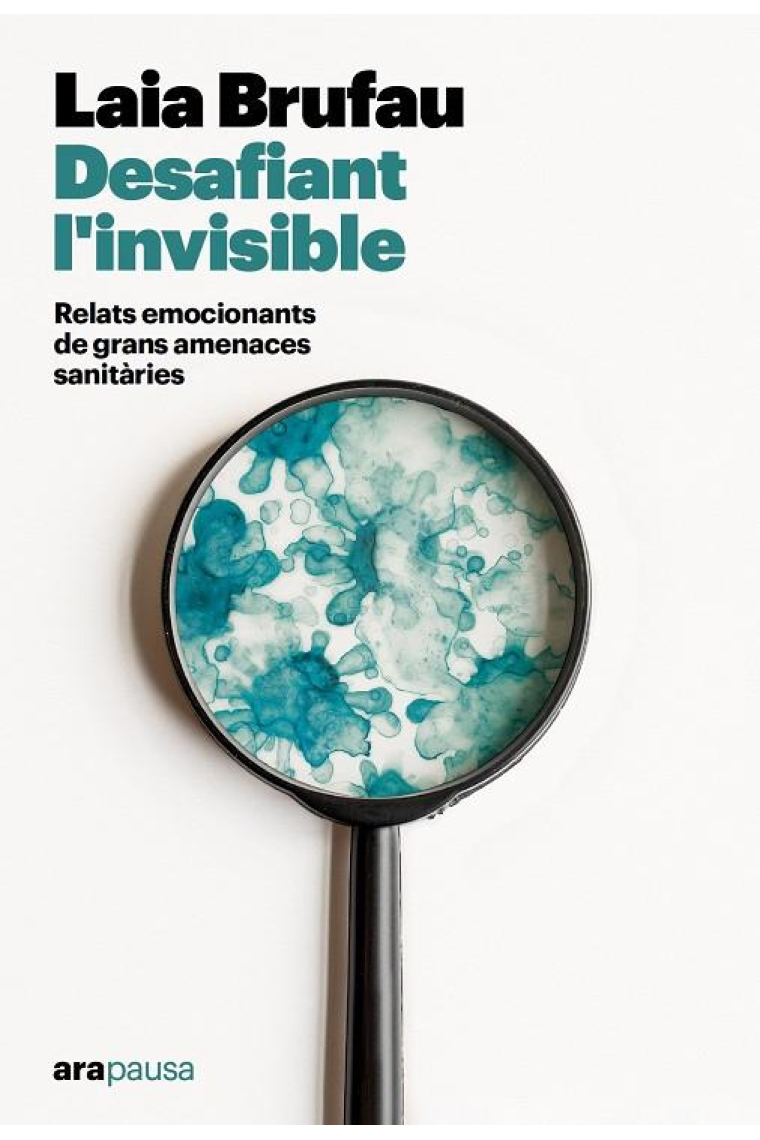 Desafiant l’invisible. Relats emocionants de grans amenaces sanitàries
