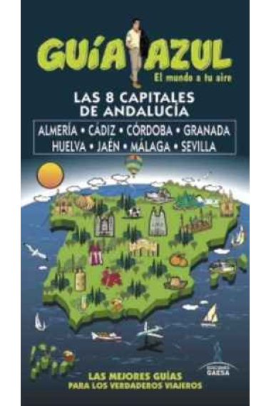 Capitales de Andalucía. Almería,Cádiz,Cordoba, Granada, Huelva, Jaén y Málaga y Sevilla