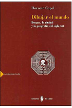 Dibujar el mundo. Borges, la ciudad y la geografía del siglo XXI
