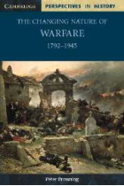 The Changing nature of warfare : the development of land warfare from 1792 to 1945