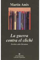 La guerra contra el cliché: escritos sobre literatura (Nueva edición)