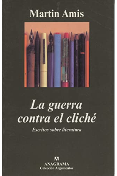 La guerra contra el cliché: escritos sobre literatura (Nueva edición)