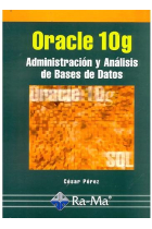 Oracle 10 g. Administración de bases de datos