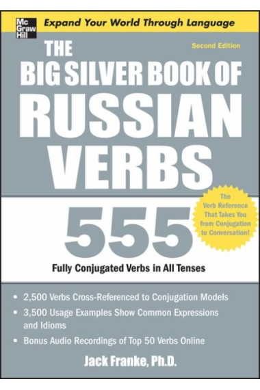 The big silver book of Russian verbs 555 fully conjugated verbs