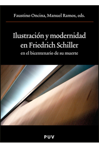 Ilustración y modernidad en Friedrich Schiller (en el bicentenario de su muerte)