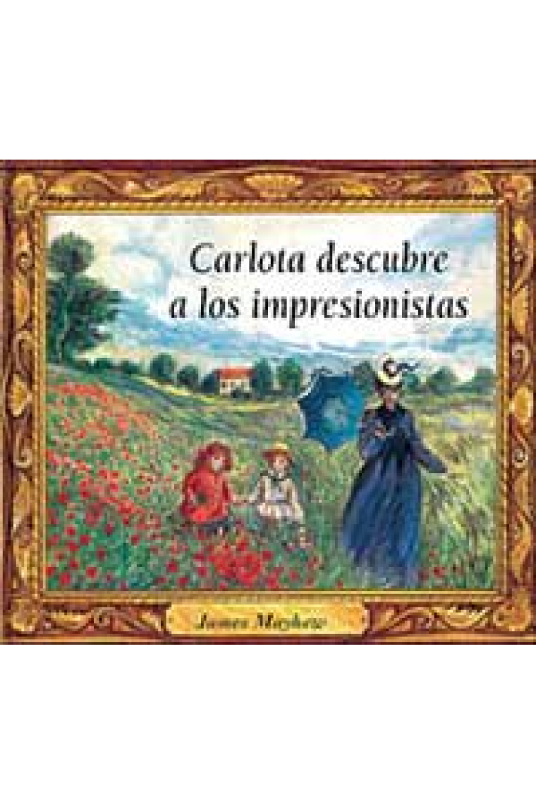 CARLOTA DESCUBRE A LOS IMPRESIONISTAS